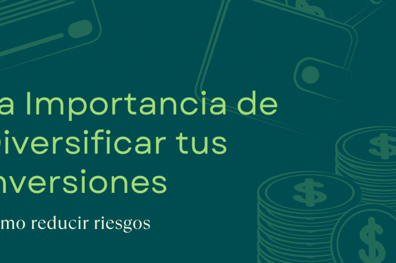 10. La importancia de diversificar tus inversiones para proteger tu patrimonio